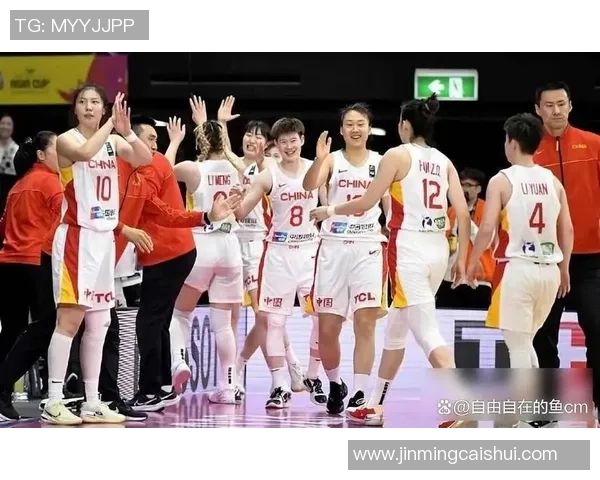 中国女篮强势出击迎战马来西亚队力争胜利展现实力与团结精神